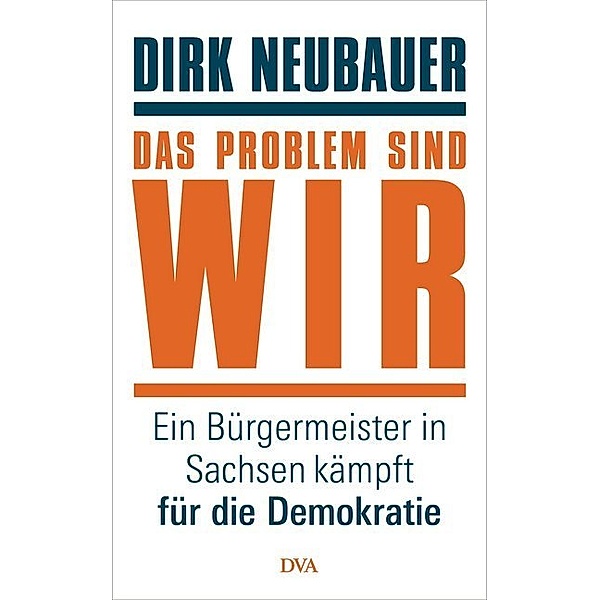 Das Problem sind wir, Dirk Neubauer