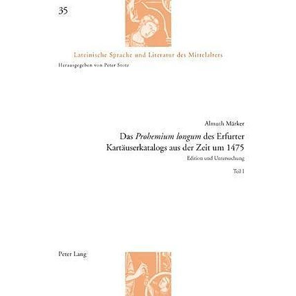 Das Prohemium longum des Erfurter Kartäuserkatalogs aus der Zeit um 1475, Almuth Märker