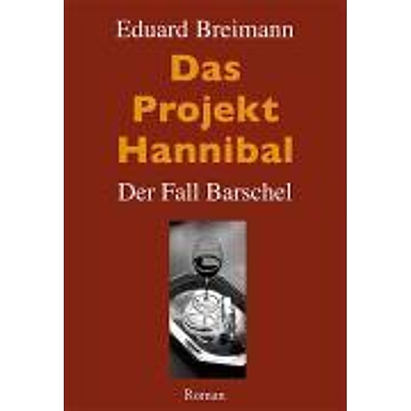 Das Projekt Hannibal, Eduard Breimann