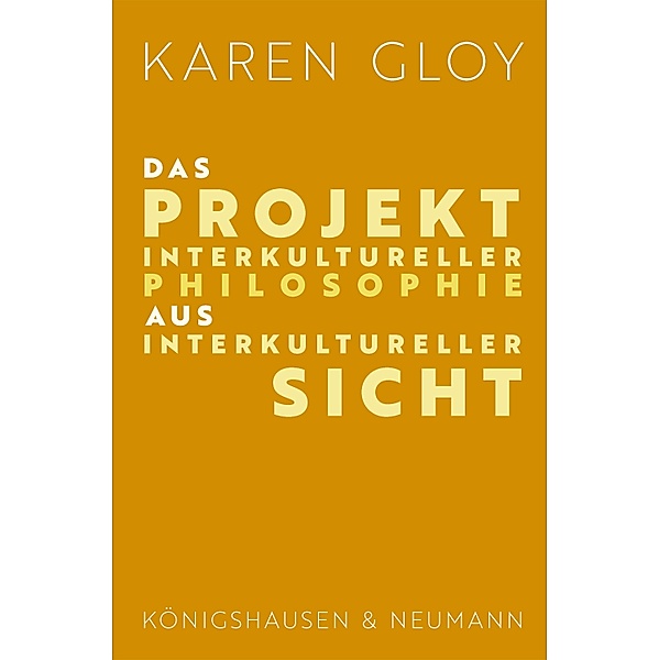 Das Projekt interkultureller Philosophie aus interkultureller Sicht, Karen Gloy