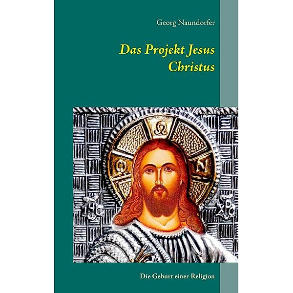 Das Projekt Jesus Christus, Georg Naundorfer