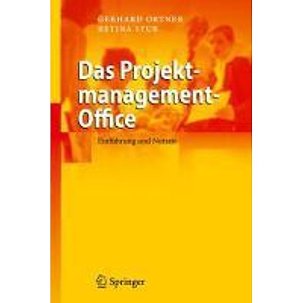 Das Projektmanagement-Office, Gerhard Ortner, Betina Stur