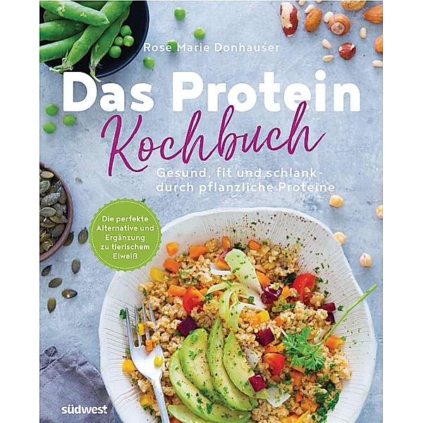 Das Protein-Kochbuch, Rose Marie Donhauser