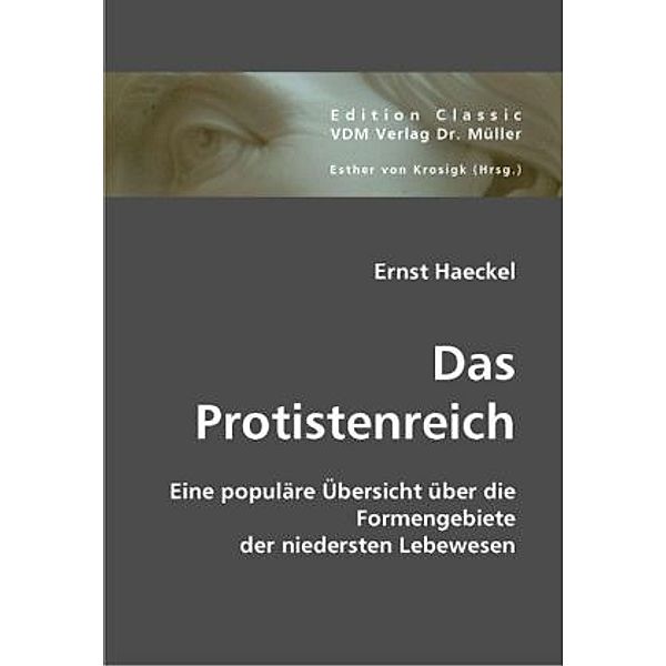 Das Protistenreich, Ernst Haeckel