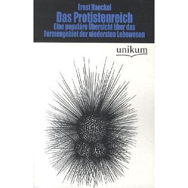 Das Protistenreich, Ernst Haeckel