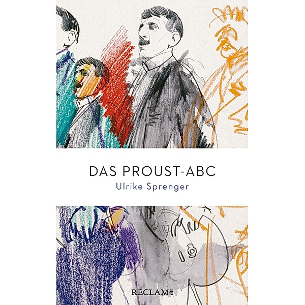 Das Proust-ABC / Reclam Taschenbuch, Ulrike Sprenger