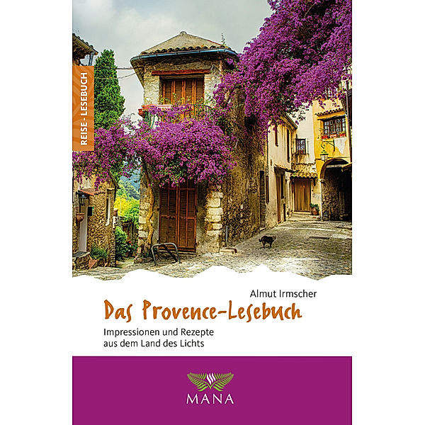 Das Provence-Lesebuch, m. 1 Beilage, Almut Irmscher