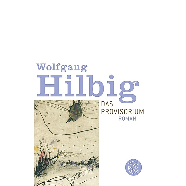 Das Provisorium, Wolfgang Hilbig