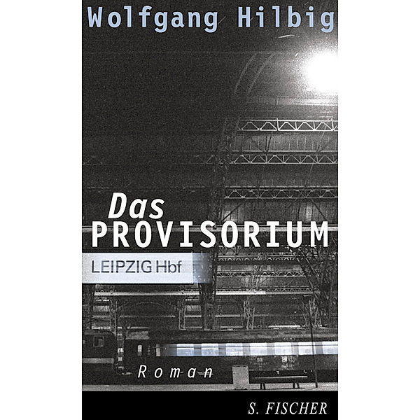 Das Provisorium, Wolfgang Hilbig