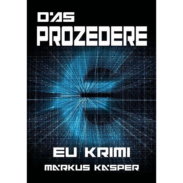 DAS PROZEDERE, Markus Kasper