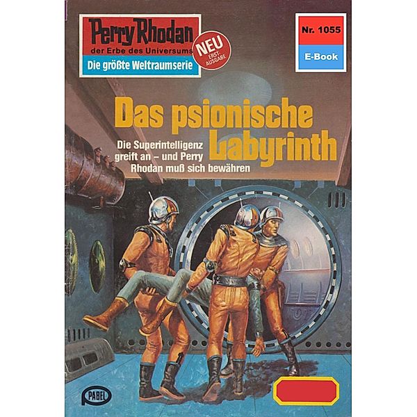 Das psionische Labyrinth (Heftroman) / Perry Rhodan-Zyklus Die kosmische Hanse Bd.1055, H. G. Ewers