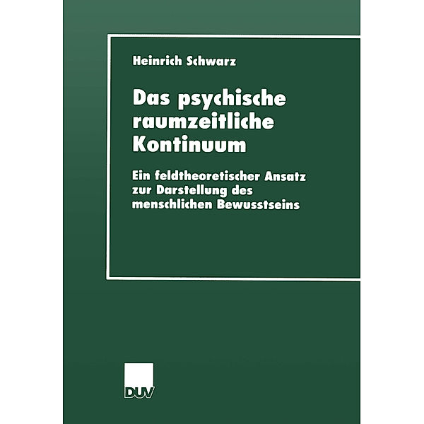 Das psychische raumzeitliche Kontinuum, Heinrich Schwarz