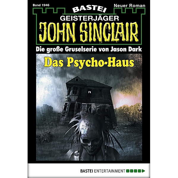 Das Psycho-Haus / John Sinclair Bd.1946, Jason Dark