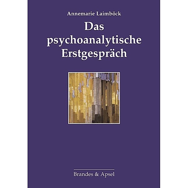 Das psychoanalytische Erstgespräch, Annemarie Laimböck