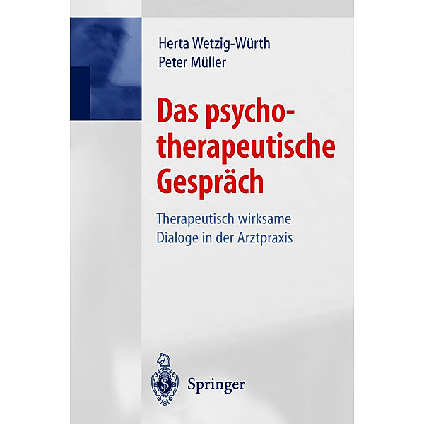 Das psychotherapeutische Gespräch, Herta Wetzig-Würth, Peter Müller