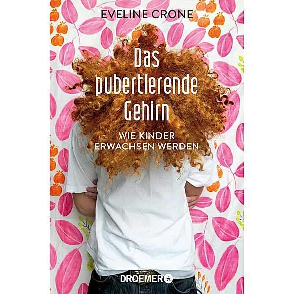 Das pubertierende Gehirn, Eveline Crone