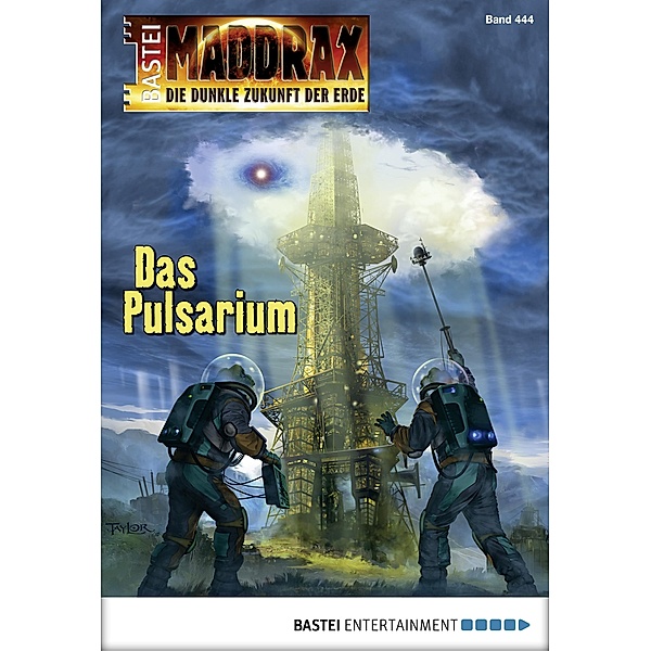 Das Pulsarium / Maddrax Bd.444, Oliver Fröhlich