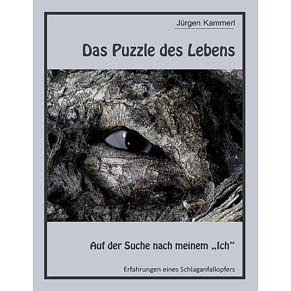 Das Puzzle des Lebens - Band 1, Jürgen Kammerl