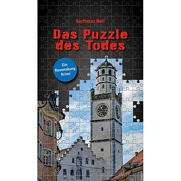 Das Puzzle des Todes / Ravensburg Krimi Bd.1, Karlheinz Moll