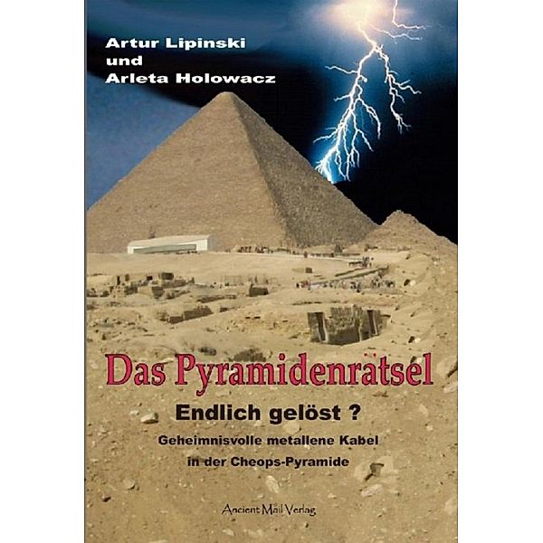 Das Pyramidenrätsel - Endlich gelöst?, Artur Lipinski