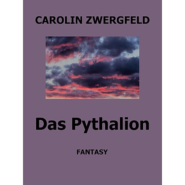 Das Pythalion, Carolin Zwergfeld
