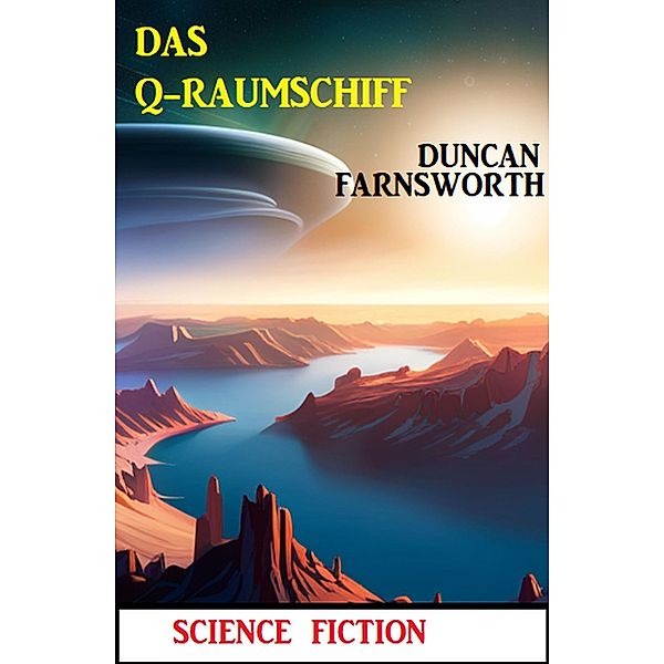 Das Q-Raumschiff: Science Fiction, Duncan Farnsworth