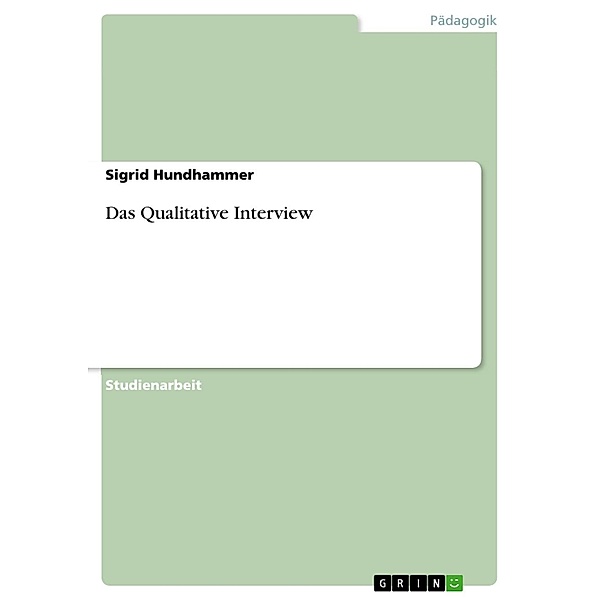 Das Qualitative Interview, Sigrid Hundhammer