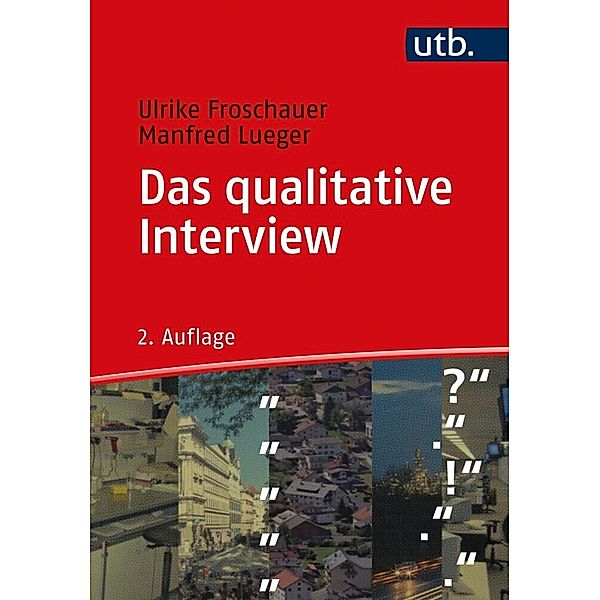 Das qualitative Interview, Ulrike Froschauer, Manfred Lueger