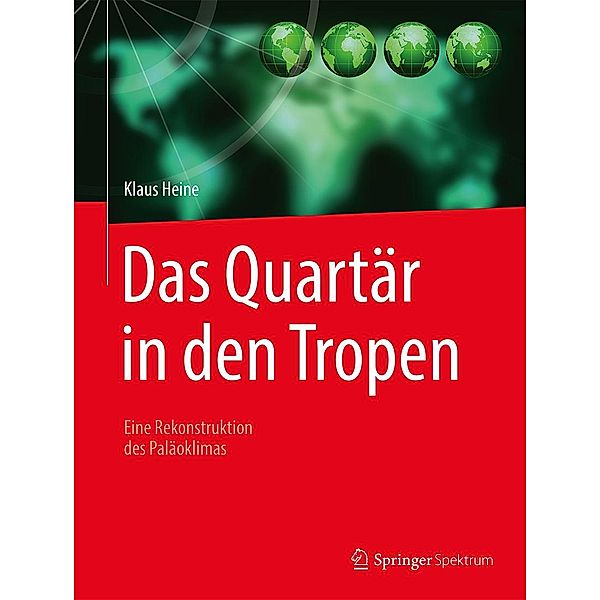 Das Quartär in den Tropen, Klaus Heine