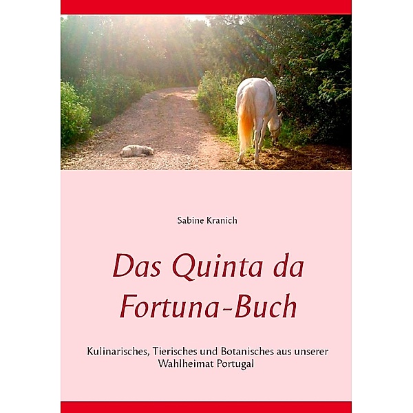 Das Quinta da Fortuna-Buch, Sabine Kranich