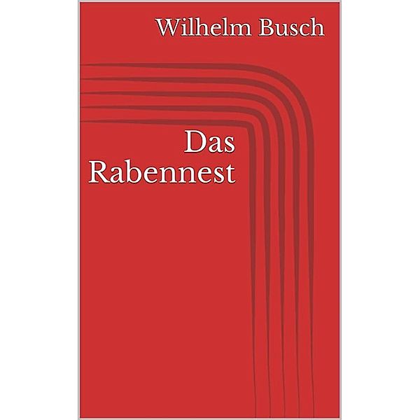Das Rabennest, Wilhelm Busch