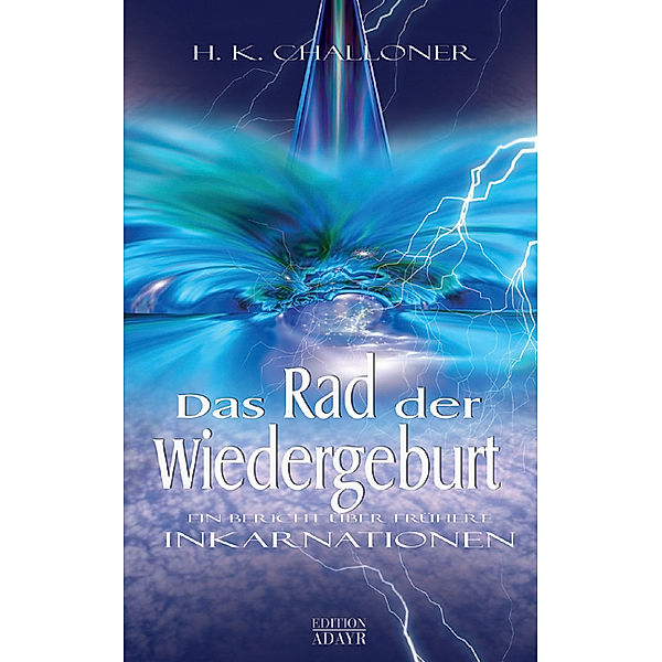 Das Rad der Wiedergeburt, H. K. Challoner