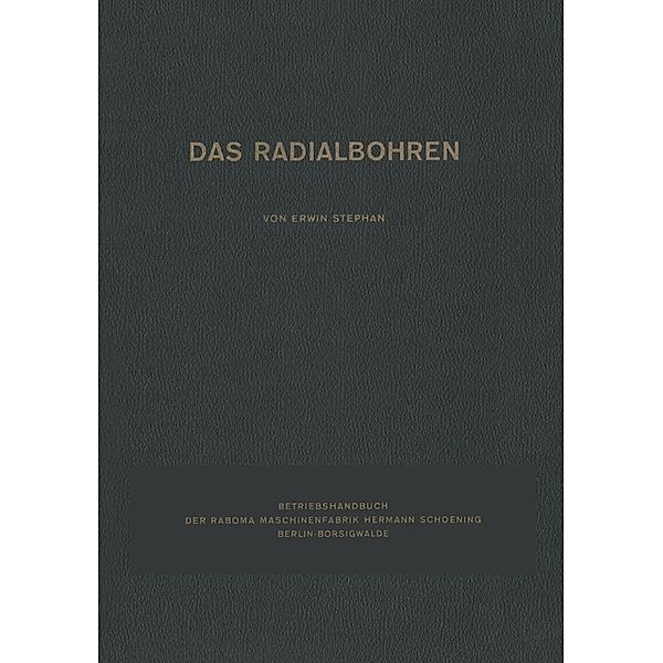 Das Radialbohren, Erwin Stephan