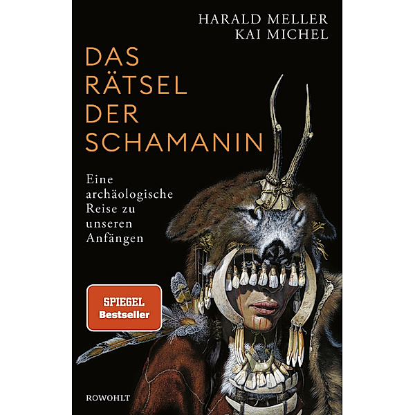 Das Rätsel der Schamanin, Harald Meller, Kai Michel