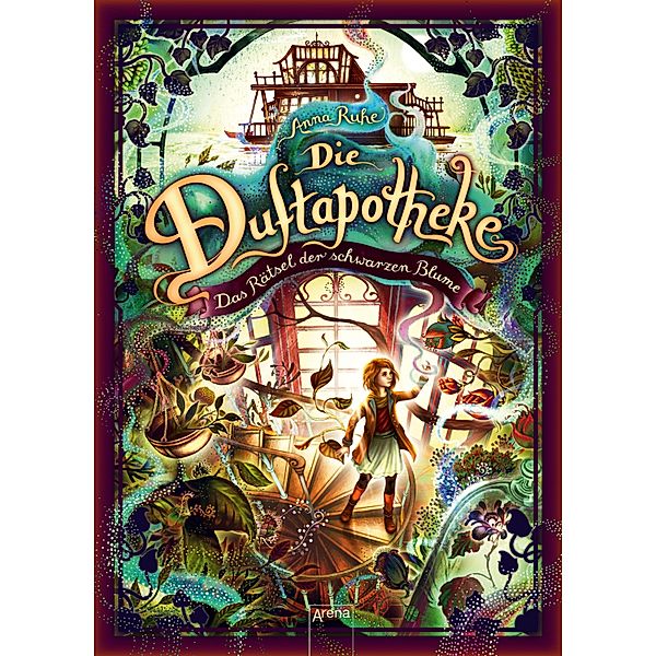 Das Rätsel der schwarzen Blume / Die Duftapotheke Bd.2, Anna Ruhe