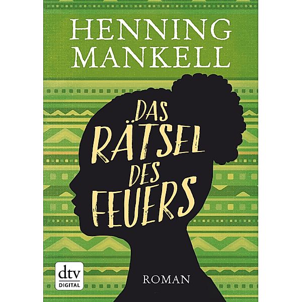 Das Rätsel des Feuers / Afrika Romane Bd.2, Henning Mankell