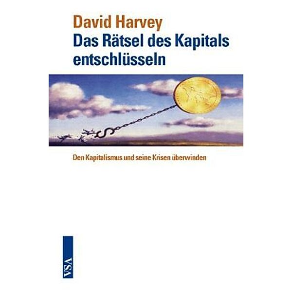 Das Rätsel des Kapitals entschlüsseln, David Harvey