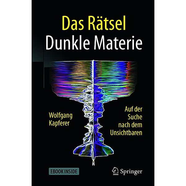 Das Rätsel Dunkle Materie, Wolfgang Kapferer