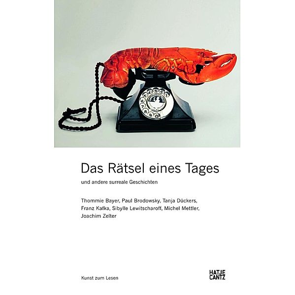 Das Rätsel eines Tages und andere surreale Geschichten / Kunst zum Lesen