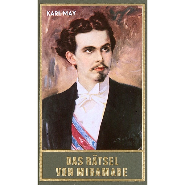 Das Rätsel von Miramare / Karl Mays Gesammelte Werke Bd.78, Karl May