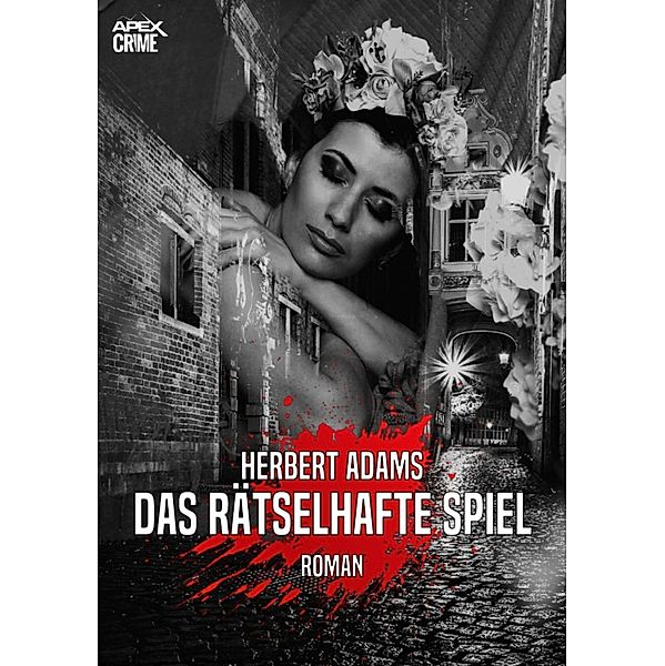 DAS RÄTSELHAFTE SPIEL, Herbert Adams