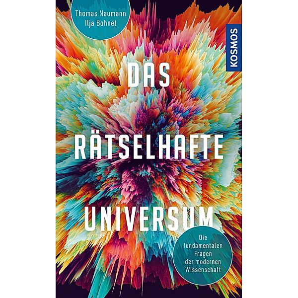 Das rätselhafte Universum, Ilja Bohnet, Thomas Naumann