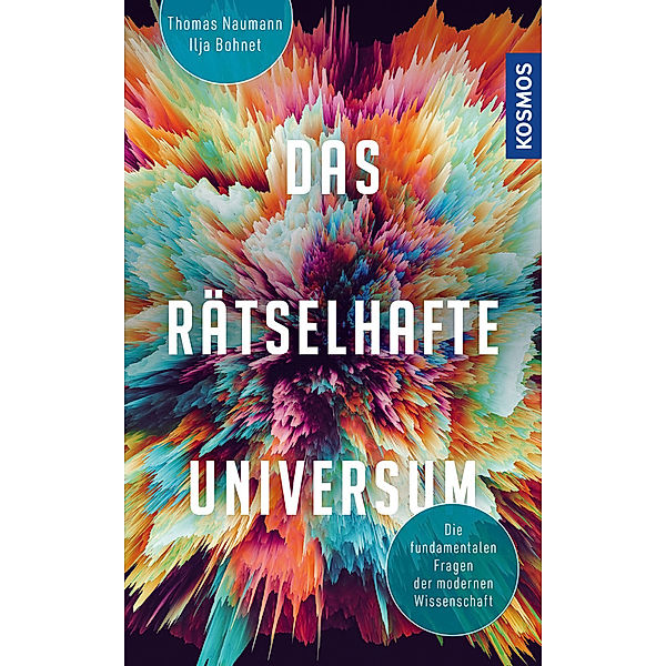 Das rätselhafte Universum, Ilja Bohnet, Thomas Naumann