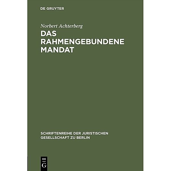 Das rahmengebundene Mandat, Norbert Achterberg