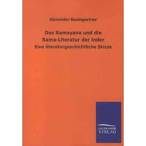 Das Ramayana und die Rama-Literatur der Inder, Alexander Baumgartner