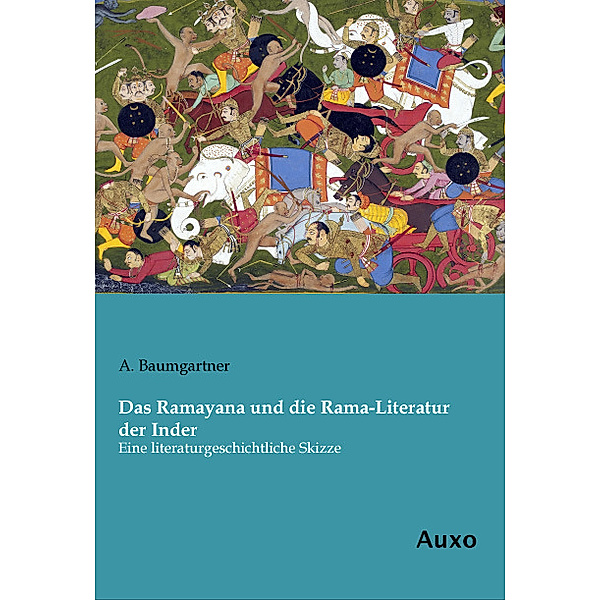 Das Ramayana und die Rama-Literatur der Inder, A. Baumgartner