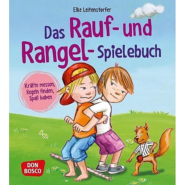 Das Rauf- und Rangel-Spielebuch, Elke Leitenstorfer