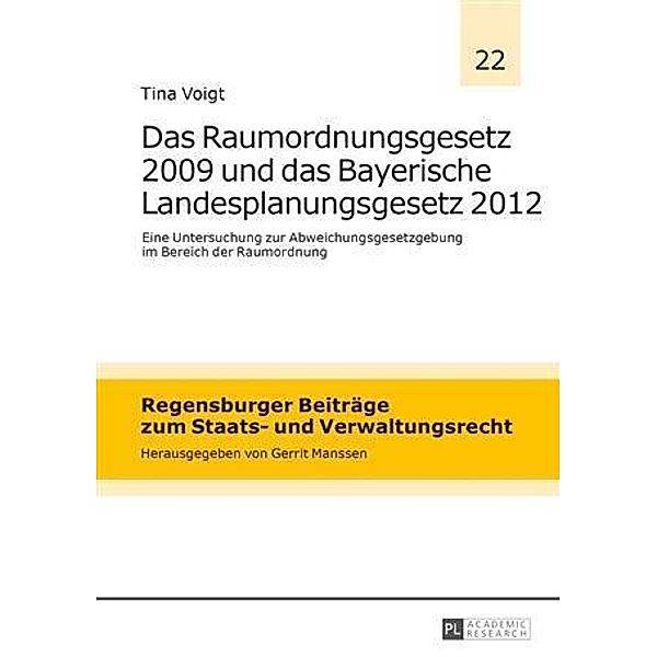 Das Raumordnungsgesetz 2009 und das Bayerische Landesplanungsgesetz 2012, Tina Voigt
