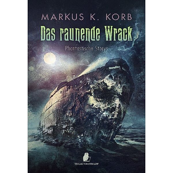 Das raunende Wrack, Markus K. Korb