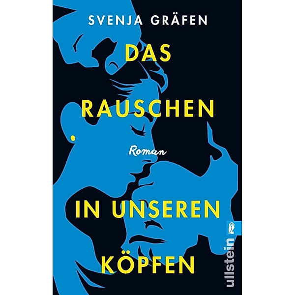 Das Rauschen in unseren Köpfen / Ullstein eBooks, Svenja Gräfen
